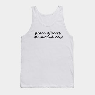 peace officers memorial day Tank Top